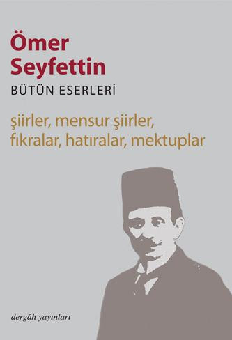 Bütün Eserleri: Şiirler, Mensur Şiirler, Fıkralar, Hatıralar, Mektuplar